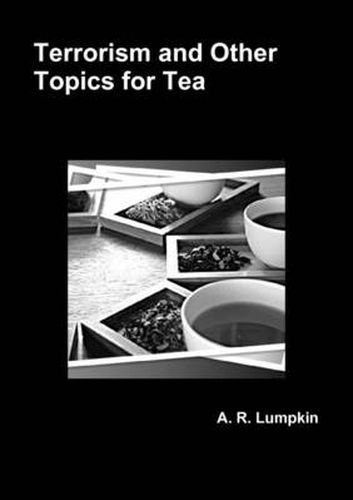 Cover image for Terrorism and Other Topics for Tea