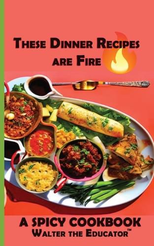 Cover image for These Dinner Recipes are Fire