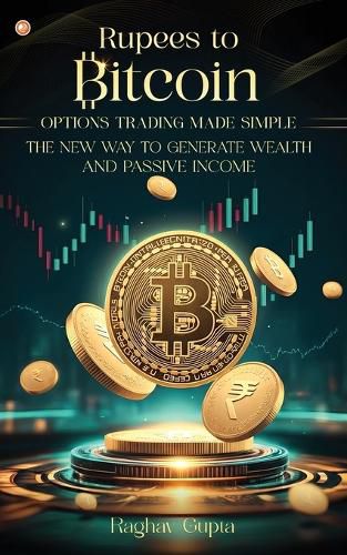 Cover image for Rupees to Bitcoin: Options Trading Made Simple