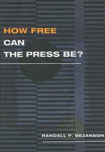 Cover image for How Free Can the Press Be?