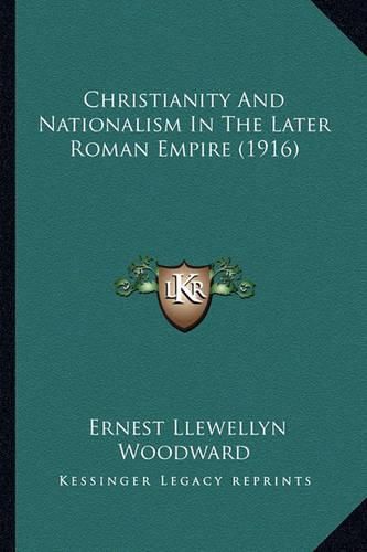 Christianity and Nationalism in the Later Roman Empire (1916)