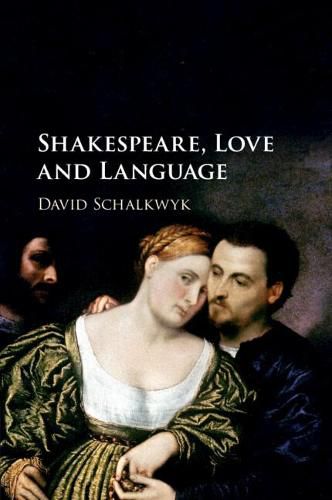 Cover image for Shakespeare, Love and Language