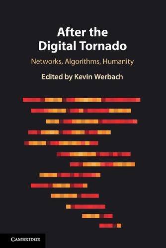 Cover image for After the Digital Tornado: Networks, Algorithms, Humanity