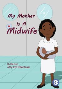 Cover image for My Mother Is A Midwife