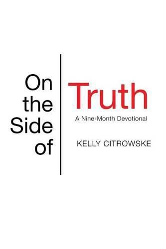 Cover image for On the Side of Truth: A Nine-Month Devotional