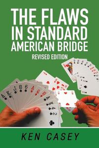 Cover image for The Flaws in Standard American Bridge: Revised