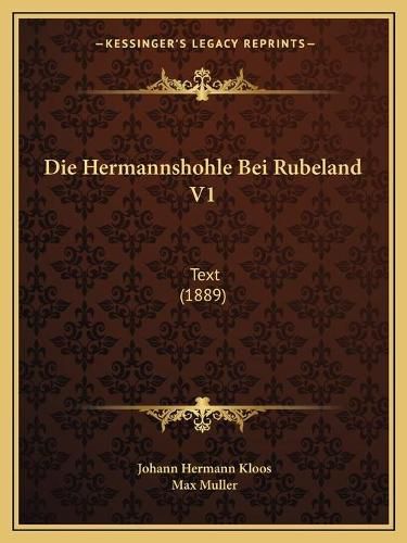 Die Hermannshohle Bei Rubeland V1: Text (1889)