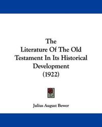 Cover image for The Literature of the Old Testament in Its Historical Development (1922)