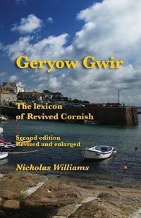 Cover image for Geryow Gwir: The Lexicon of Revived Cornish