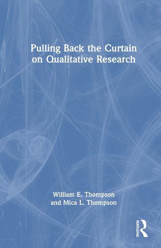 Cover image for Pulling Back the Curtain on Qualitative Research