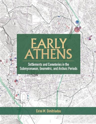 Cover image for Early Athens: Settlements and Cemeteries in the Submycenaean, Geometric and Archaic Periods