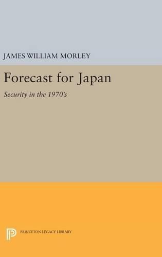 Cover image for Forecast for Japan: Security in the 1970's