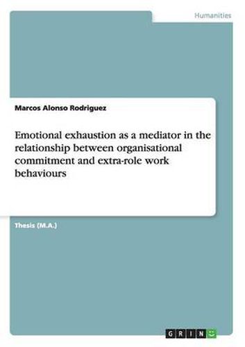 Cover image for Emotional exhaustion as a mediator in the relationship between organisational commitment and extra-role work behaviours