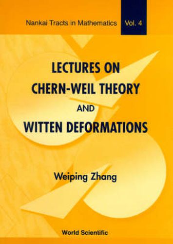 Cover image for Lectures On Chern-weil Theory And Witten Deformations