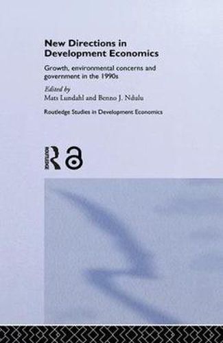 Cover image for New Directions in Development Economics: Growth, Environmental Concerns and Government in the 1990s