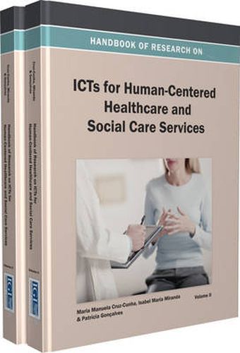 Cover image for Handbook of Research on ICTs for Human-Centered Healthcare and Social Care Services