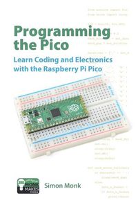 Cover image for Programming the Pico: Learn Coding and Electronics with the Raspberry Pi Pico