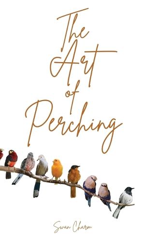 The Art of Perching