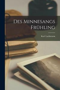 Cover image for Des Minnesangs Fruehling