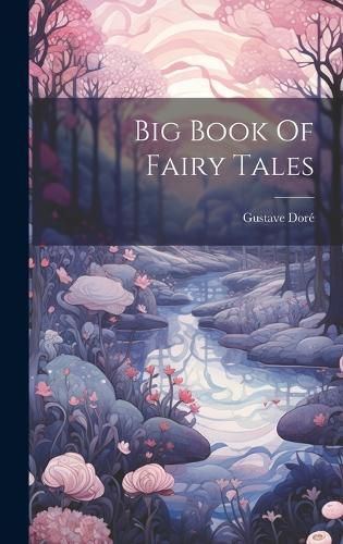 Cover image for Big Book Of Fairy Tales