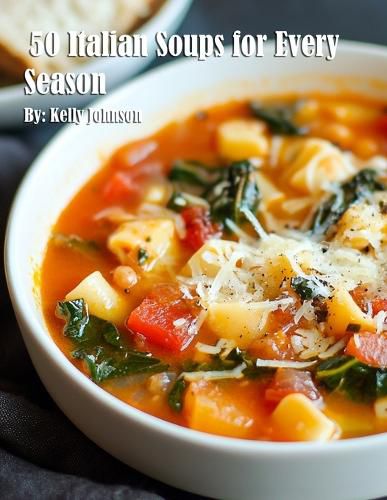 Cover image for 50 Italian Soups for Every Season