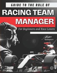Cover image for Guide to the Role of Racing Team Manager