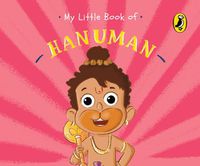 Cover image for My Little Book of Hanuman (Illustrated board books on Hindu mythology, Indian gods & goddesses for kids age 3+; A Puffin Original)