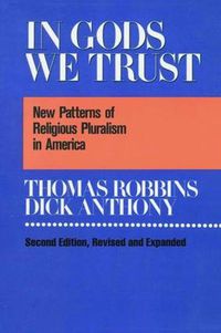 Cover image for In Gods We Trust: New Patterns of Religious Pluralism in America