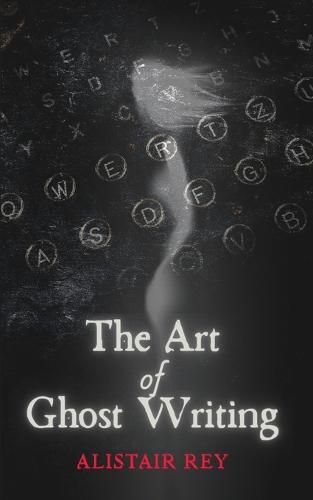 Cover image for The Art of Ghost Writing