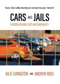 Cover image for Cars and Jails: Dreams of Freedom, Realties of Debt and Prison