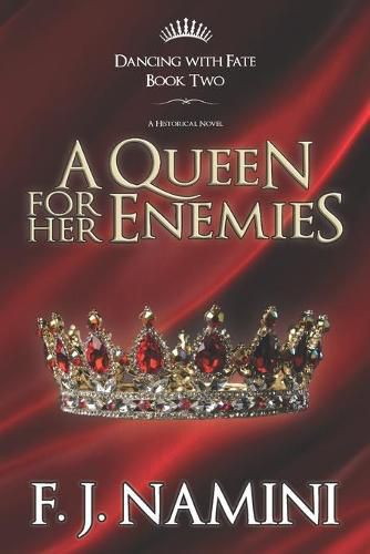 Cover image for A Queen for her Enemies - A Historical Novel