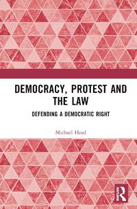Cover image for Democracy, Protest and the Law