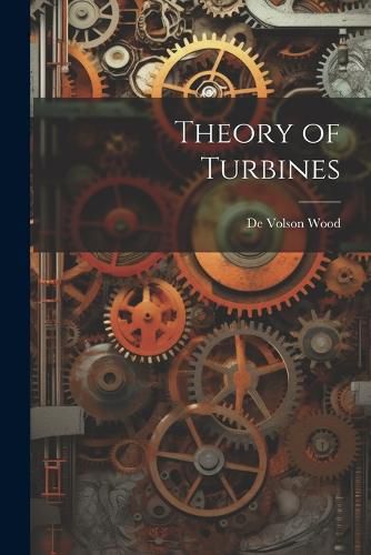 Cover image for Theory of Turbines