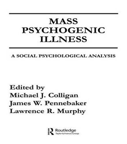 Cover image for Mass Psychogenic Illness: A Social Psychological Analysis