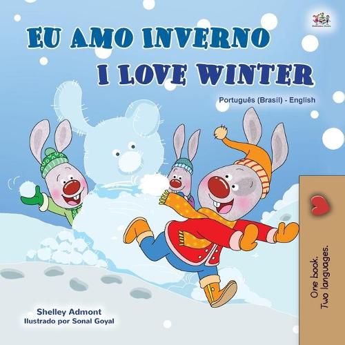 I Love Winter (Portuguese English Bilingual Book for Kids -Brazilian): Portuguese Brazil