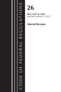 Cover image for Code of Federal Regulations, Title 26 Internal Revenue 1.641-1.850, 2023