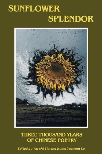 Cover image for Sunflower Splendor: Three Thousand Years of Chinese Poetry