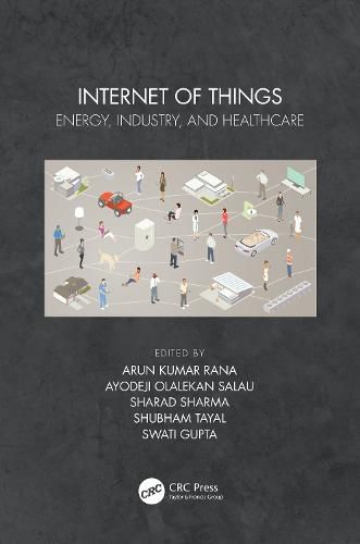 Cover image for Internet of Things: Energy, Industry, and Healthcare