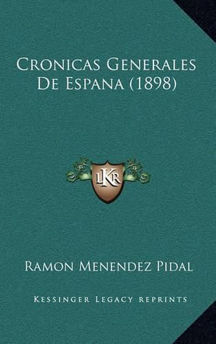 Cover image for Cronicas Generales de Espana (1898)