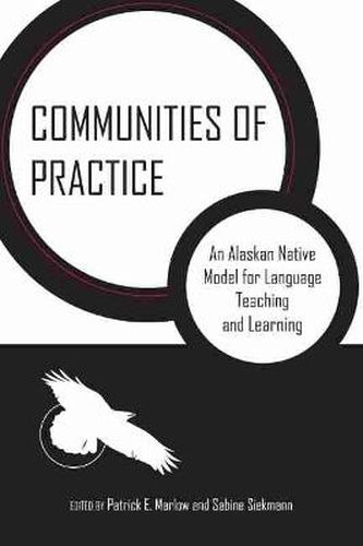 Cover image for Communities of Practice: An Alaskan Native Model for Language Teaching and Learning