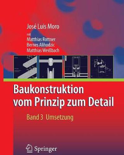 Cover image for Baukonstruktion - Vom Prinzip Zum Detail: Band 3: Umsetzung