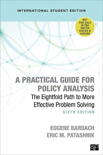 A Practical Guide for Policy Analysis - International Student Edition: The Eightfold Path to More Effective Problem Solving