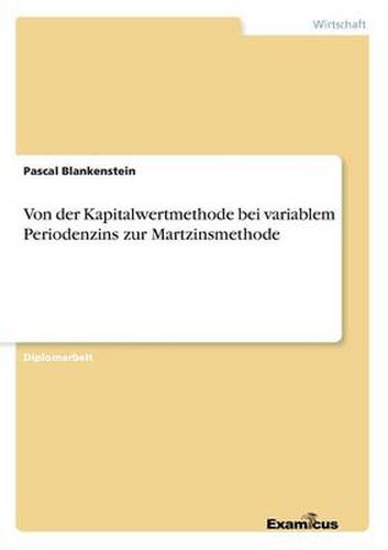 Cover image for Von der Kapitalwertmethode bei variablem Periodenzins zur Martzinsmethode