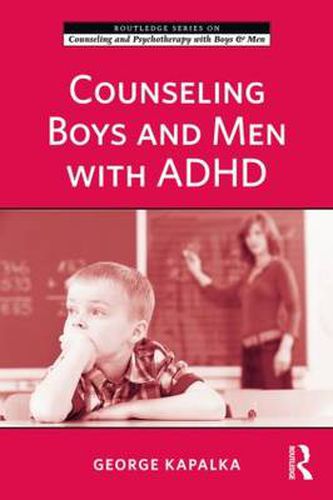 Cover image for Counseling Boys and Men with ADHD