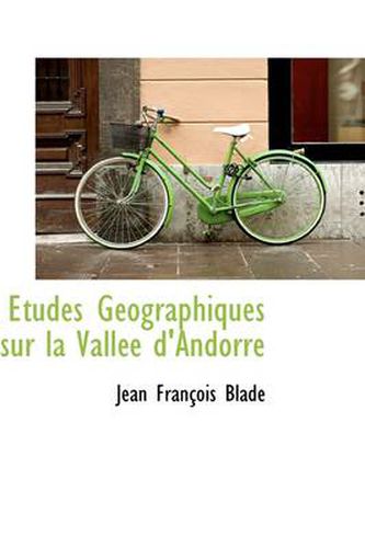 Cover image for Tudes G Ographiques Sur La Vall E D'Andorre