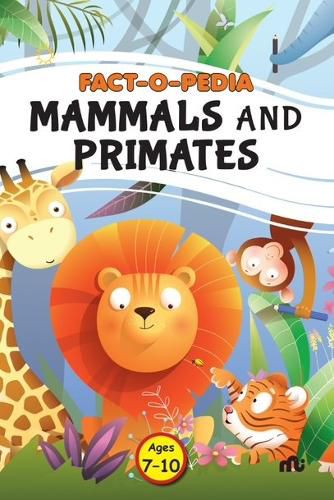 FACT O PEDIA MAMMALS AND PRIMATES