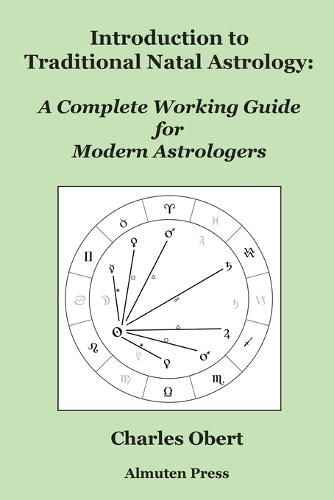 Cover image for Introduction to Traditional Natal Astrology: A Complete Working Guide for Modern Astrologers