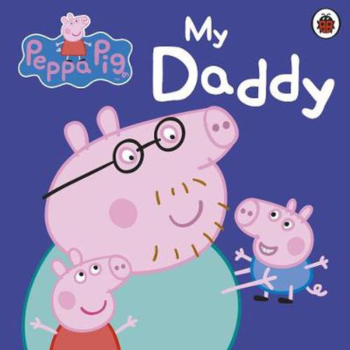 Cover image for Peppa Pig: My Daddy