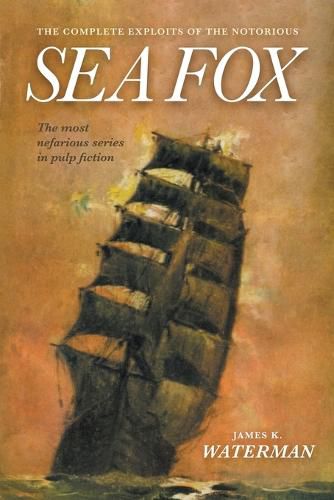 Cover image for The Complete Exploits of the Notorious Sea Fox