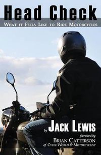 Cover image for Head Check: What It Feels Like to Ride Motorcycles